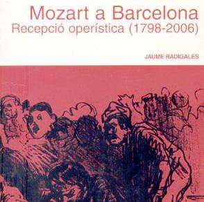 Mozart a Barcelona. Recepci operstica (1798-2006)